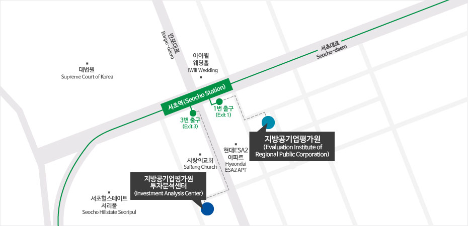 Evaluation Institute of Regional Public Corporation : 12-6, Banpo-daero 30-gil, Seocho-gu, Seoul, Republic of Korea (Postal Code) 06647 (Lot) 1552-13, Seocho-dong / Investment Analysis Center : 6F, 41, Seocho-daero 40-gil, Seocho-gu, Seoul, Republic of Korea<br>(Lot) 1540-1, Seocho-dong